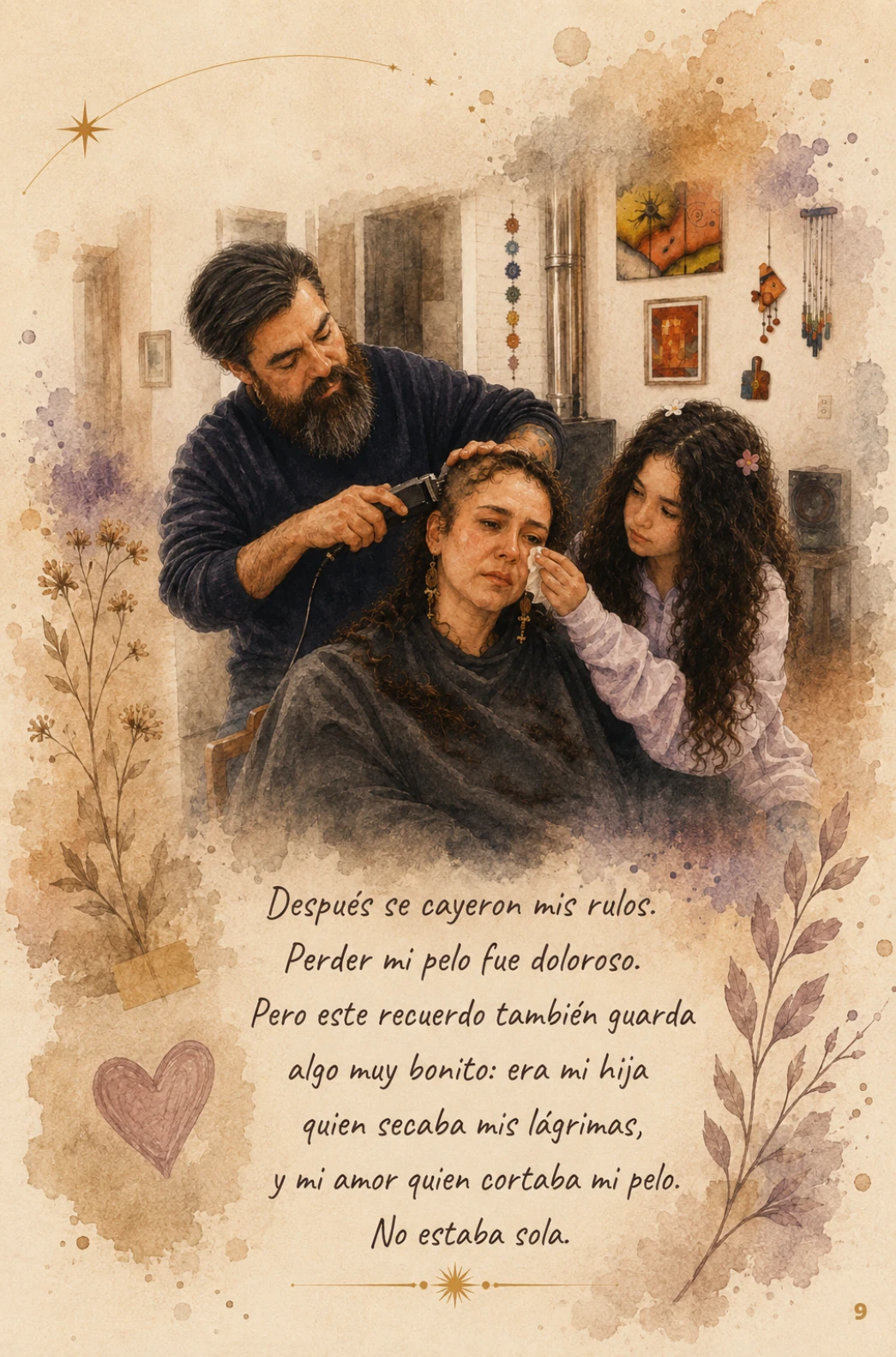 Su pareja rapándole el pelo a Camila mientras su hija le seca las lágrimas. Después se cayeron mis rulitos. Perder mi pelo fue doloroso. Pero este recuerdo también guarda algo muy bonito: era mi hija quien secaba mis lágrimas, y mi amor quien cortaba mi pelo. No estaba sola.
